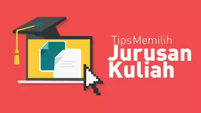 Tips Memilih Jurusan Kuliah